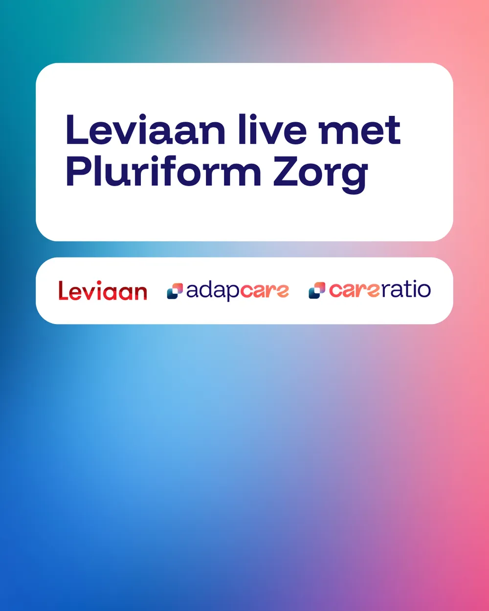 Leviaan live met Pluriform Zorg